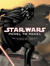 Star Wars: Panel to Panel - From the Pages of Dark Horse Comics to a GalaxyFar, Far Away image